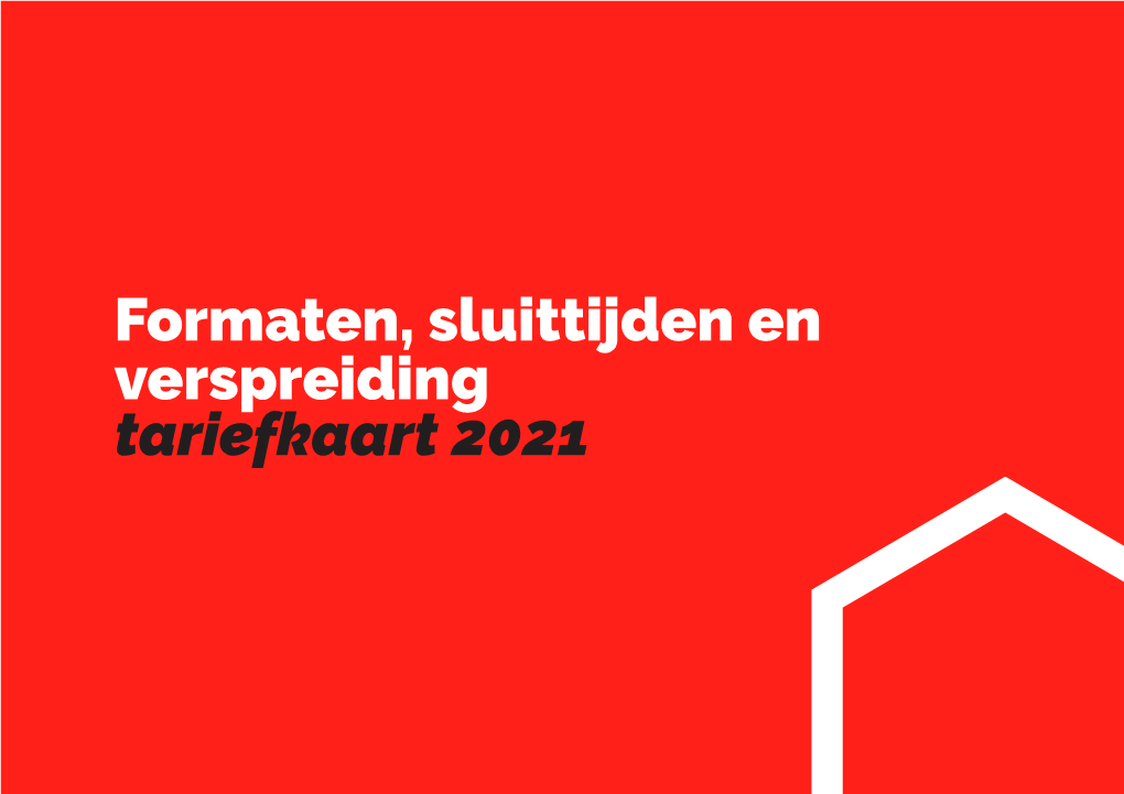 Tariefkaart 2021 Formaten, Sluittijden En Verspreiding