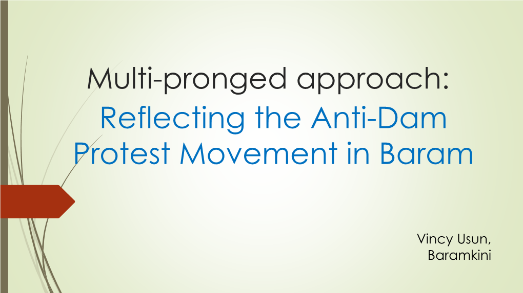 Multi-Pronged Approach: Reflecting the Anti-Dam Protest Movement in Baram