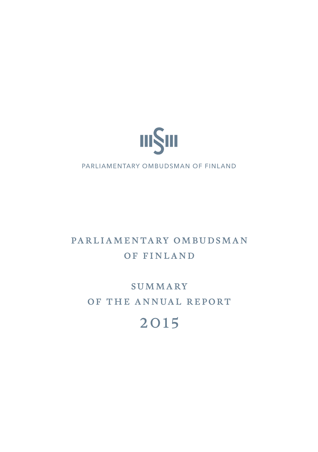 Parliamentary Ombudsman of Finland Summary of the Annual Report