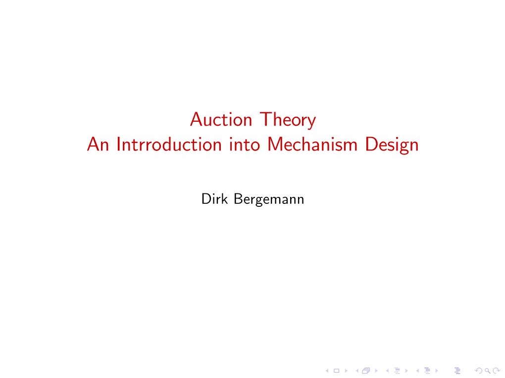 Auction Theory an Intrroduction Into Mechanism Design