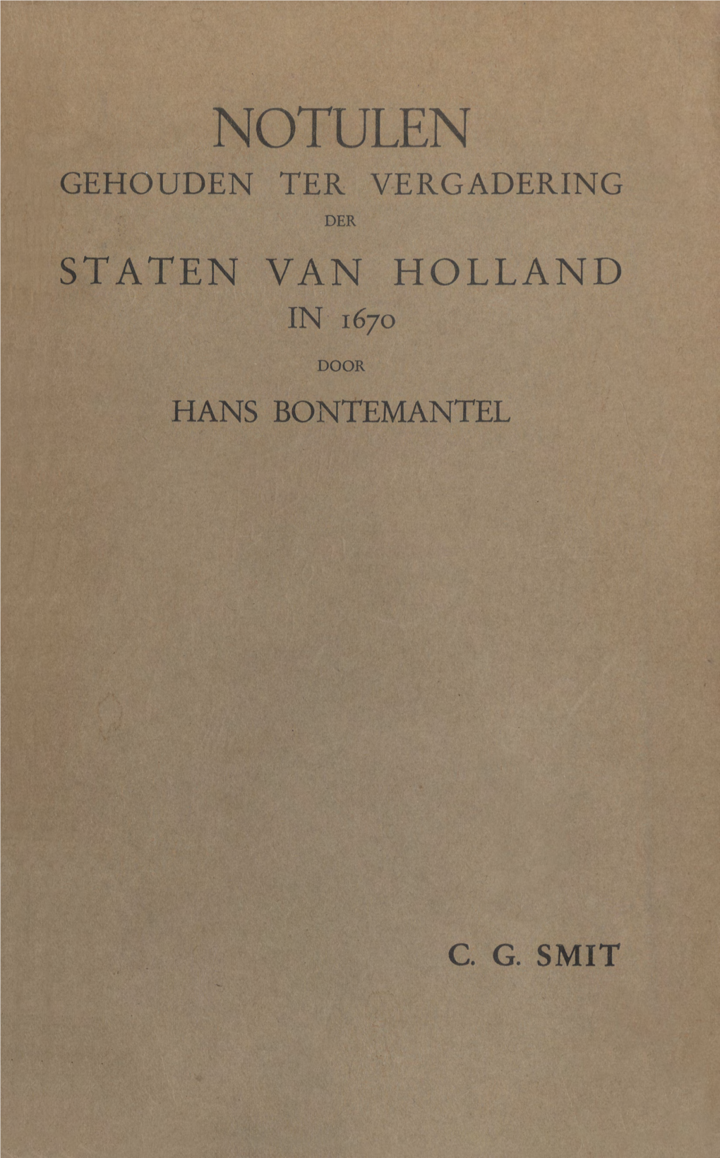 Notulen Gehouden Ter Vergadering Der Staten Van Holland in 1670