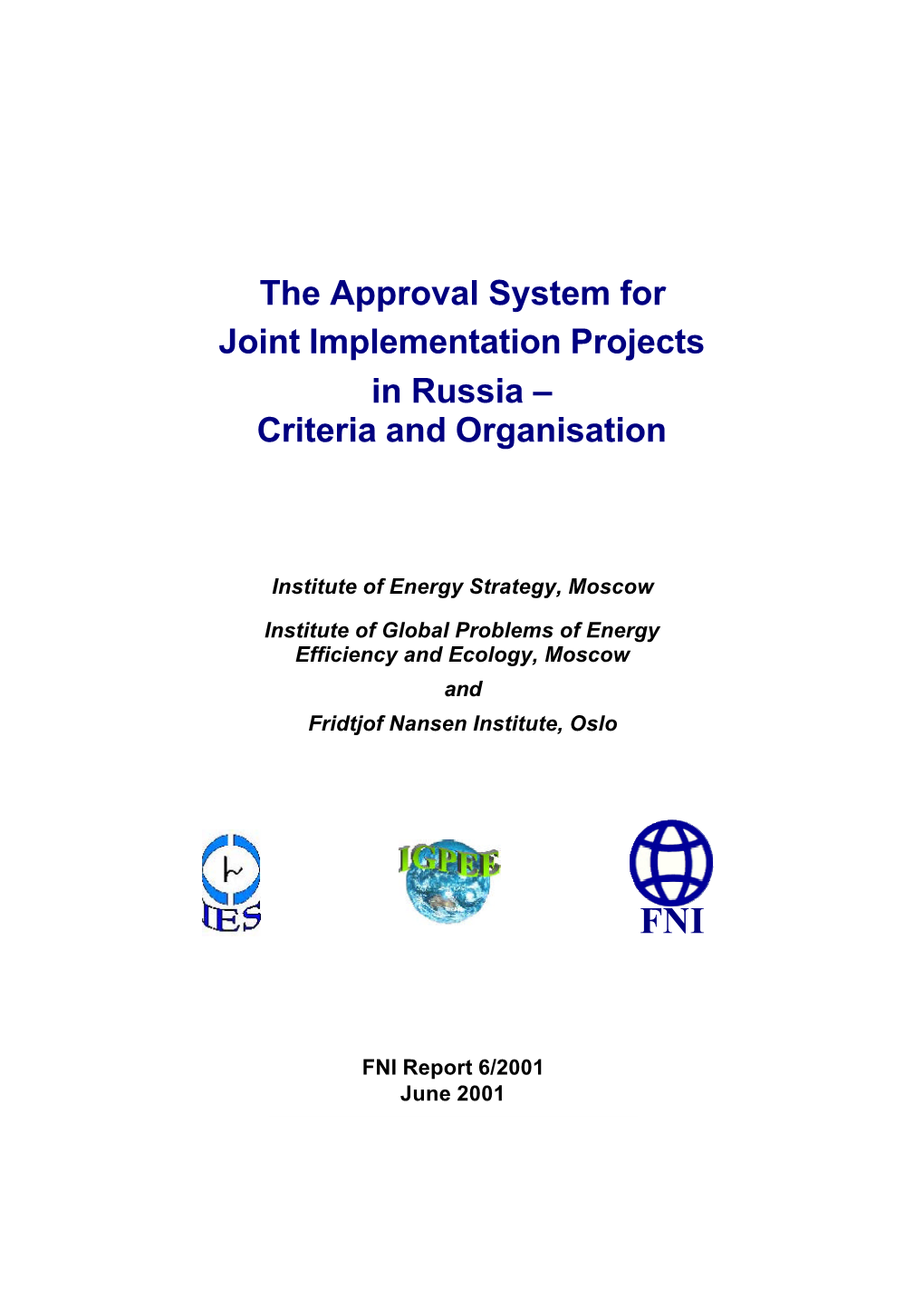 The Approval System for Joint Implementation Projects in Russia – Criteria and Organisation