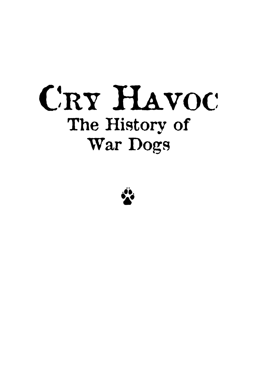 Cry Havoc Provides a Fascinating Insight Into the History of Dogs and Their Current-Day Employment