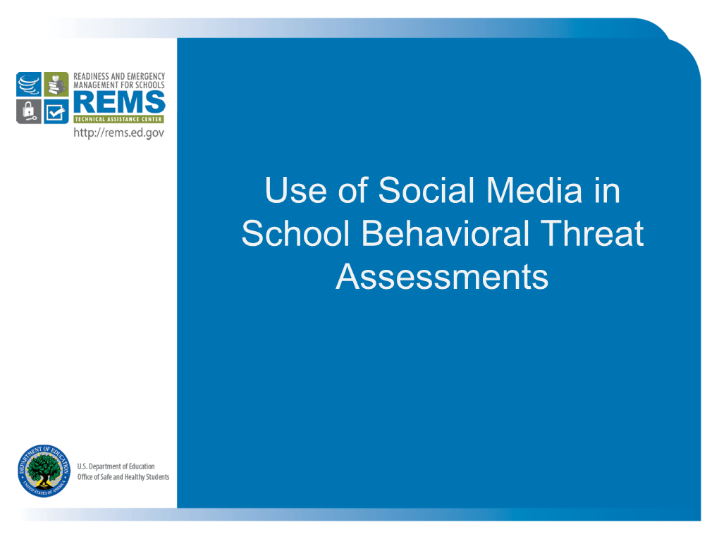 Use of Social Media in School Behavioral Threat Assessments Housekeeping