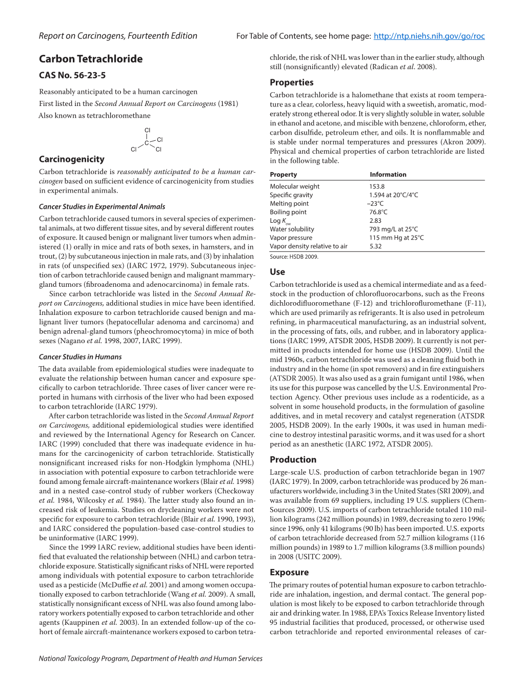 Carbon Tetrachloride Chloride, the Risk of NHL Was Lower Than in the Earlier Study, Although Still (Nonsignificantly) Elevated (Radicanet Al