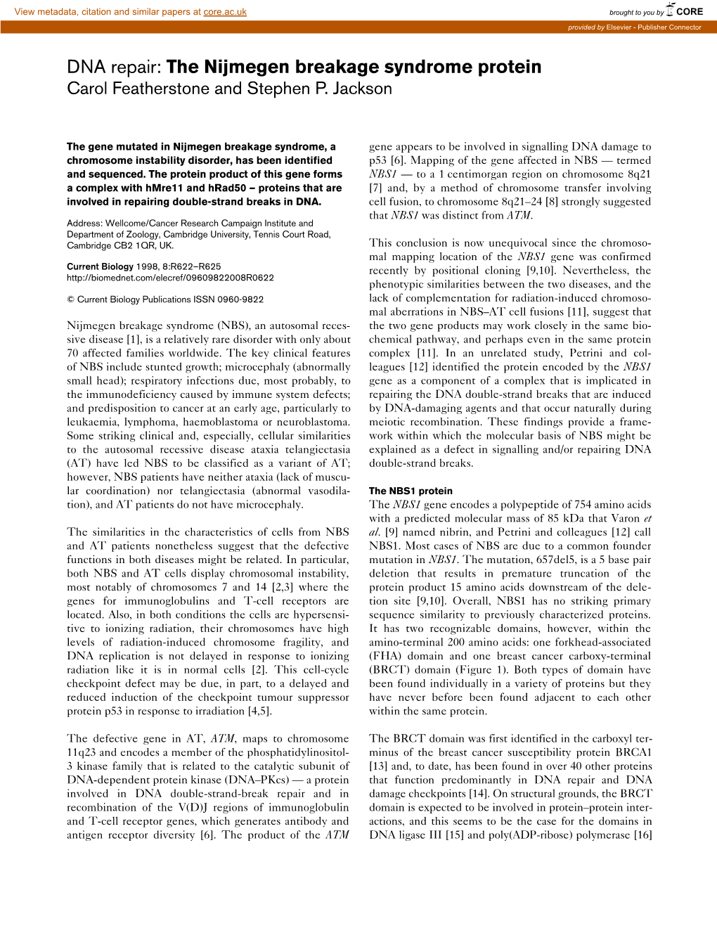 DNA Repair: the Nijmegen Breakage Syndrome Protein Carol Featherstone and Stephen P