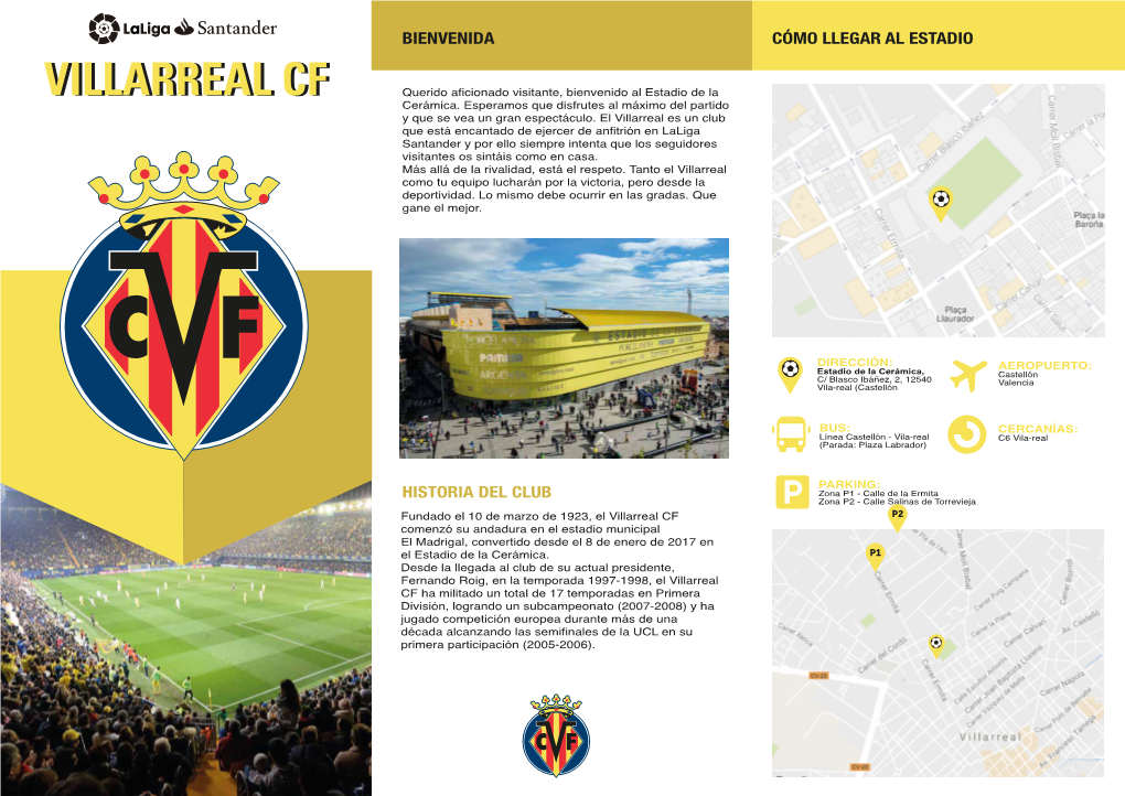 VILLARREAL CFCF Querido Aficionado Visitante, Bienvenido Al Estadio De La Cerámica