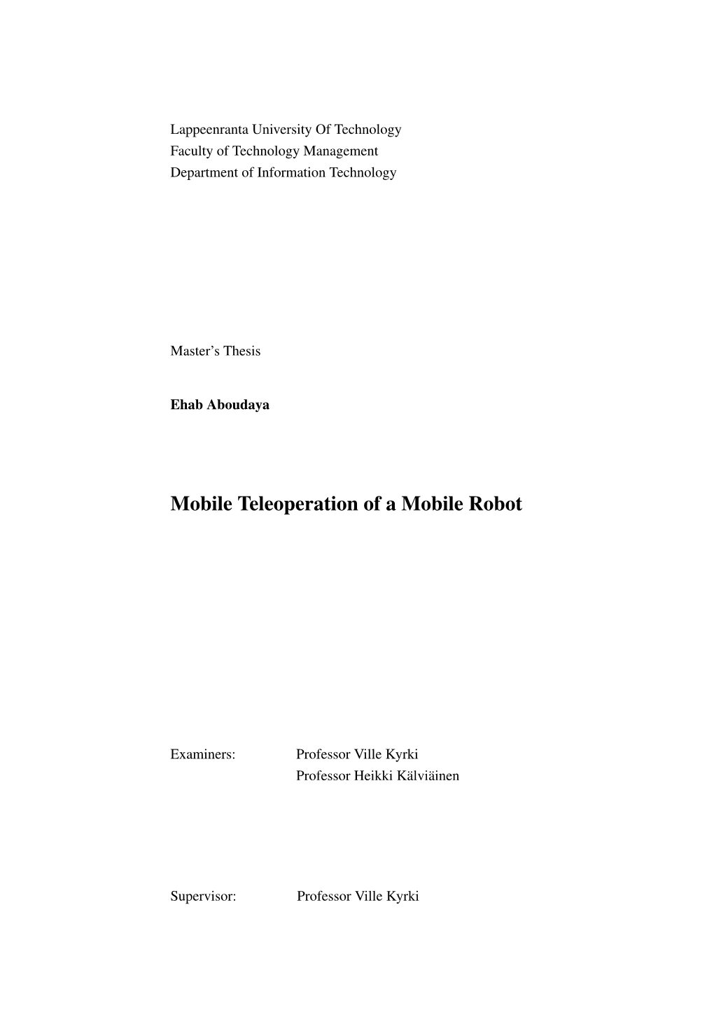 Mobile Teleoperation of a Mobile Robot