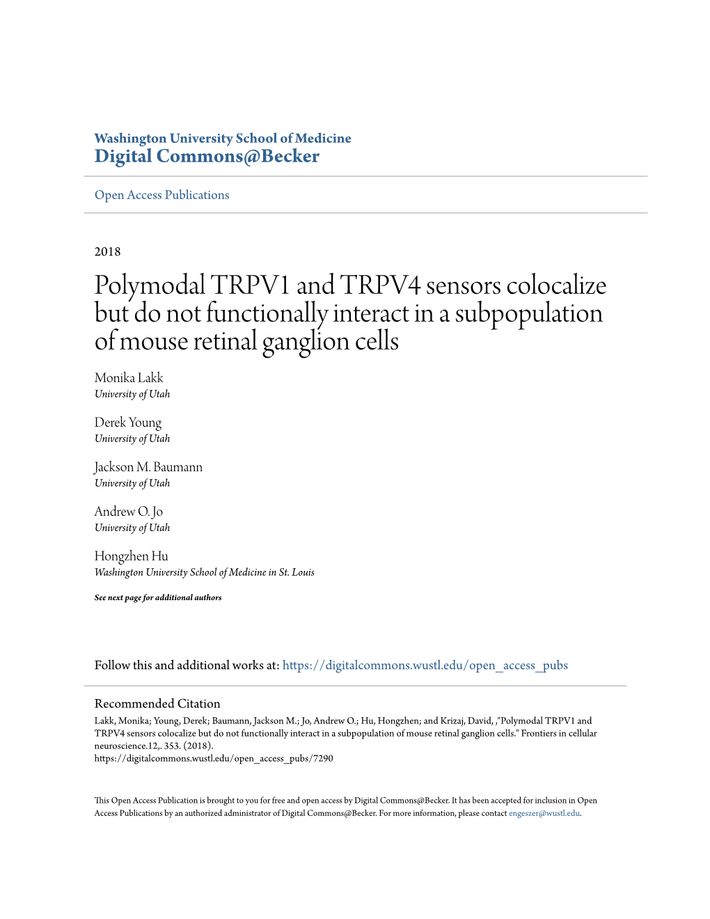 Polymodal TRPV1 and TRPV4 Sensors Colocalize but Do Not Functionally Interact in a Subpopulation of Mouse Retinal Ganglion Cells Monika Lakk University of Utah