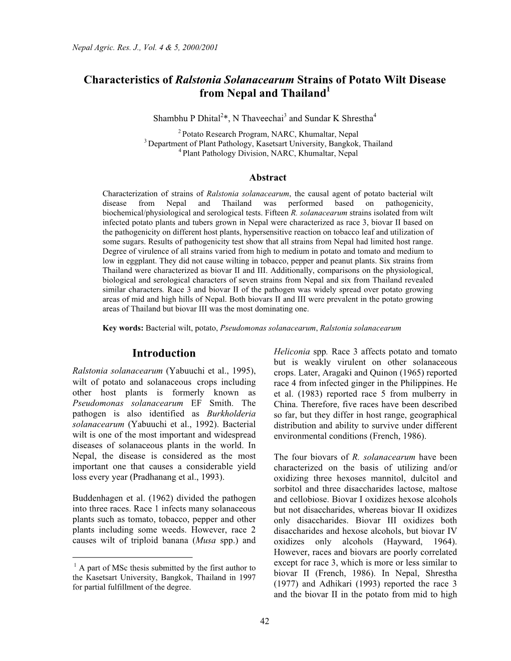 Characteristics of Ralstonia Solanacearum Strains of Potato Wilt Disease from Nepal and Thailand1