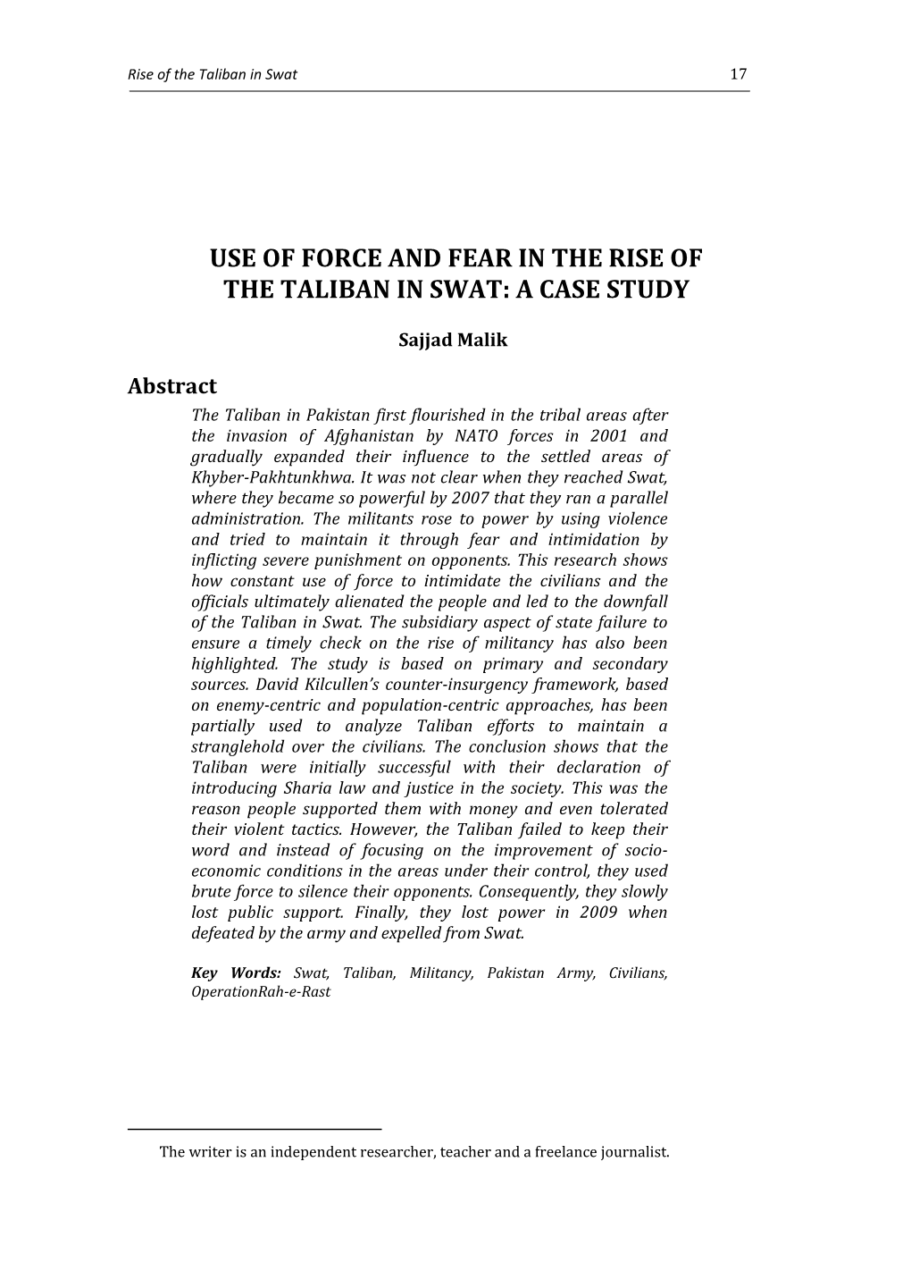 2. Rise of the Taliban in Swat 25 Packing up for Their Own Good, the Taliban Erected a Virtual Barrier in the Transmission of Unbiased Information to the Region