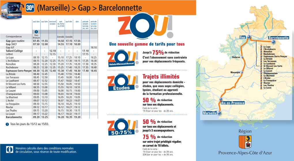 (Marseille) &gt; Gap &gt; Barcelonnette