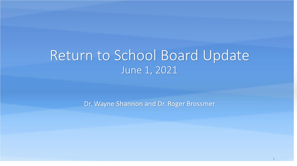 Return to School Board Update June 1, 2021