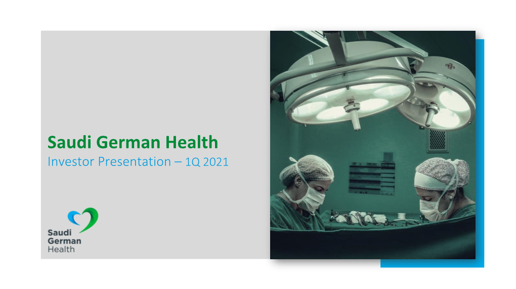Saudi German Health Investor Presentation – 1Q 2021 SGH at a Glance *Aggregate Figures from 2015 Till Q Till 1 2021 Avg