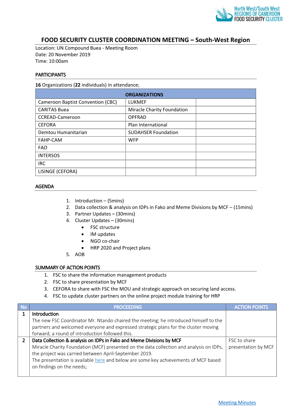 FOOD SECURITY CLUSTER COORDINATION MEETING – South-West Region Location: UN Compound Buea - Meeting Room Date: 20 November 2019 Time: 10:00Am