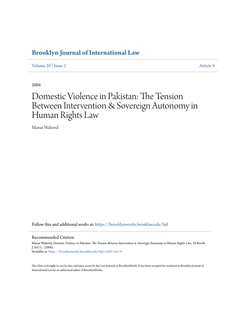 Domestic Violence in Pakistan: the Et Nsion Between Intervention & Sovereign Autonomy in Human Rights Law Manar Waheed