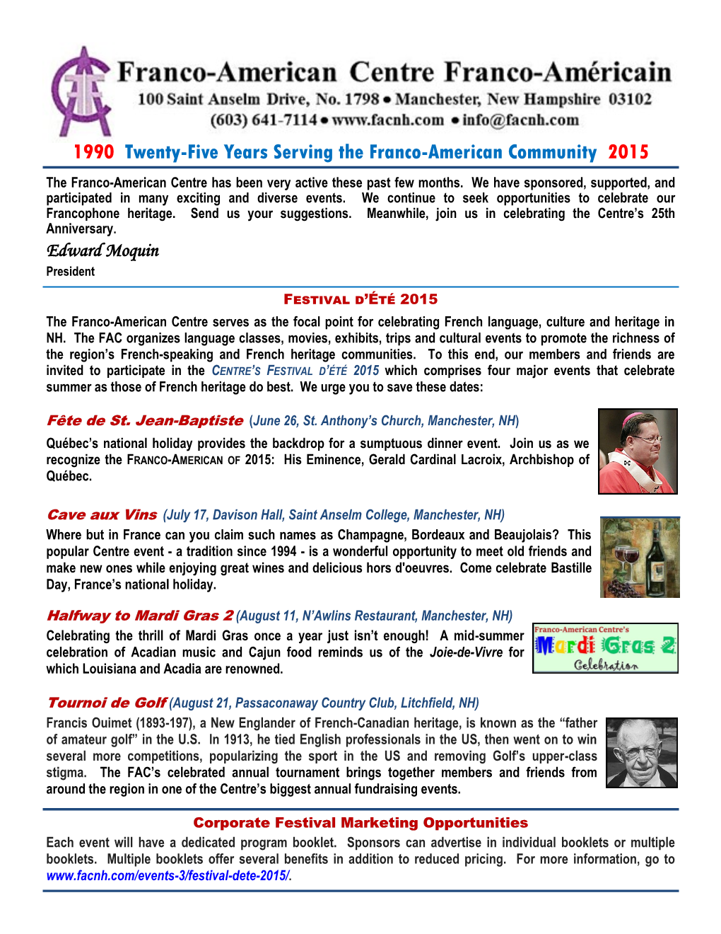 1990 Twenty-Five Years Serving the Franco-American Community 2015 the Franco-American Centre Has Been Very Active These Past Few Months