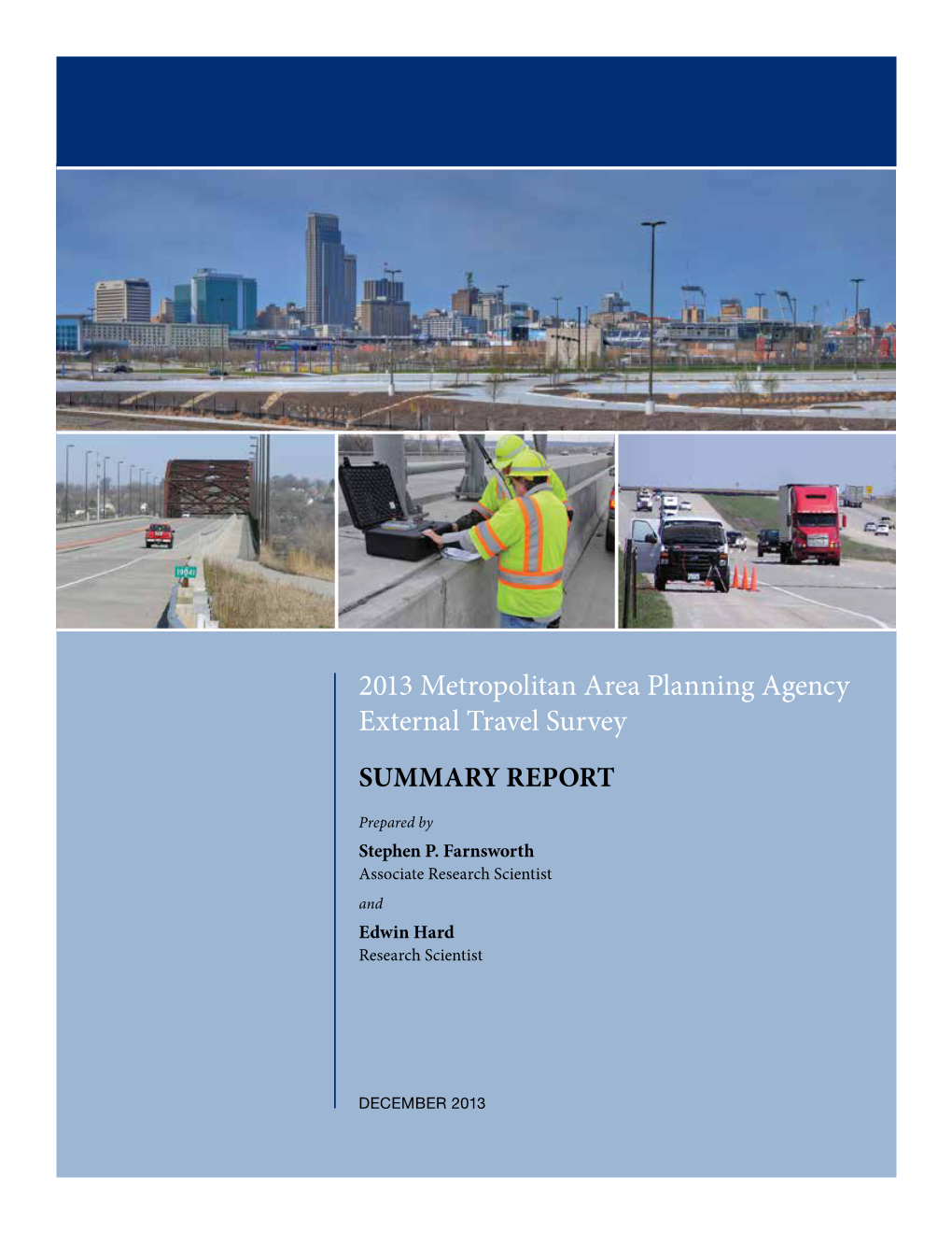 2013 Metropolitan Area Planning Agency External Travel Survey SUMMARY REPORT