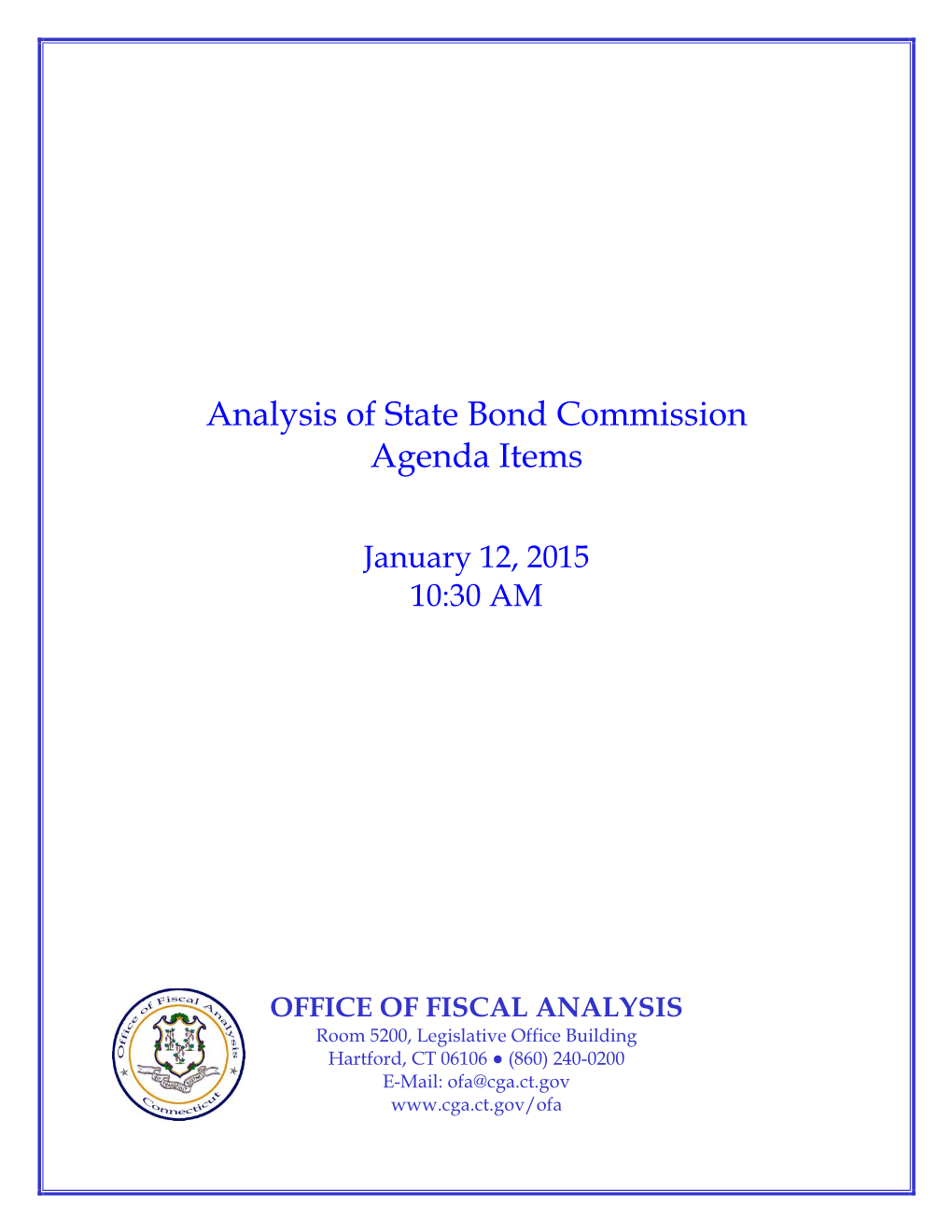 OFFICE of FISCAL ANALYSIS Room 5200, Legislative Office Building Hartford, CT 06106 ● (860) 240-0200 E-Mail: Ofa@Cga.Ct.Gov