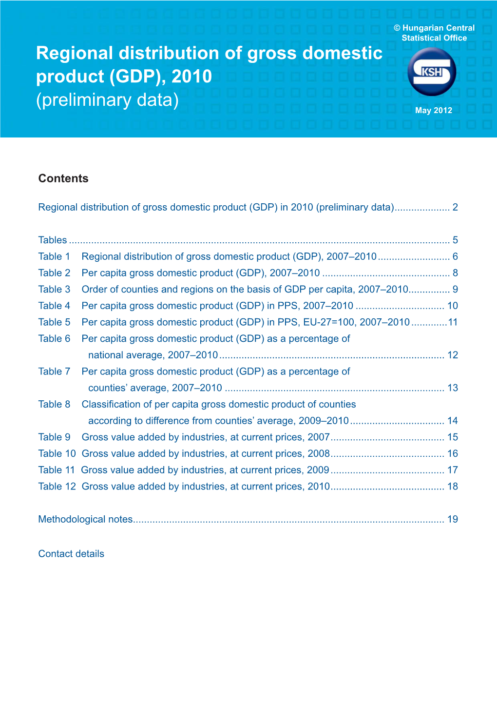 Regional Distribution of Gross Domestic Product (GDP), 2010 (Preliminary Data) May 2012