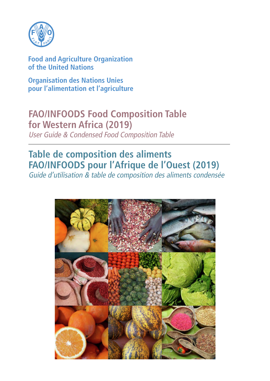 FAO/INFOODS Food Composition Table for Western Africa (2019) User Guide & Condensed Food Composition Table