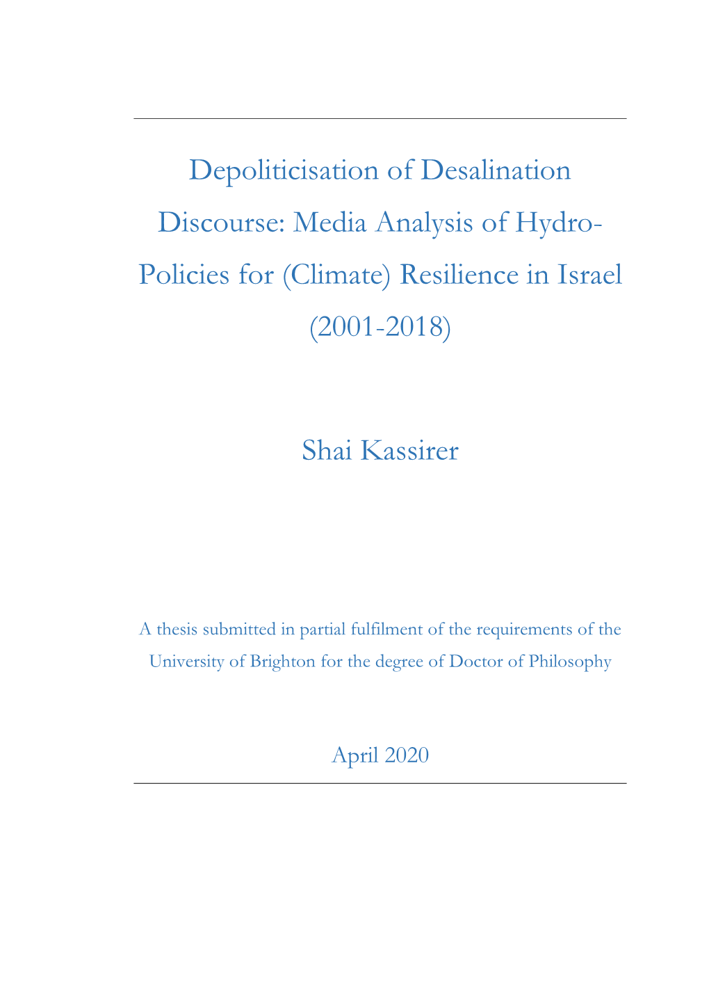 Depoliticisation of Desalination Discourse: Media Analysis of Hydro- Policies for (Climate) Resilience in Israel (2001-2018)