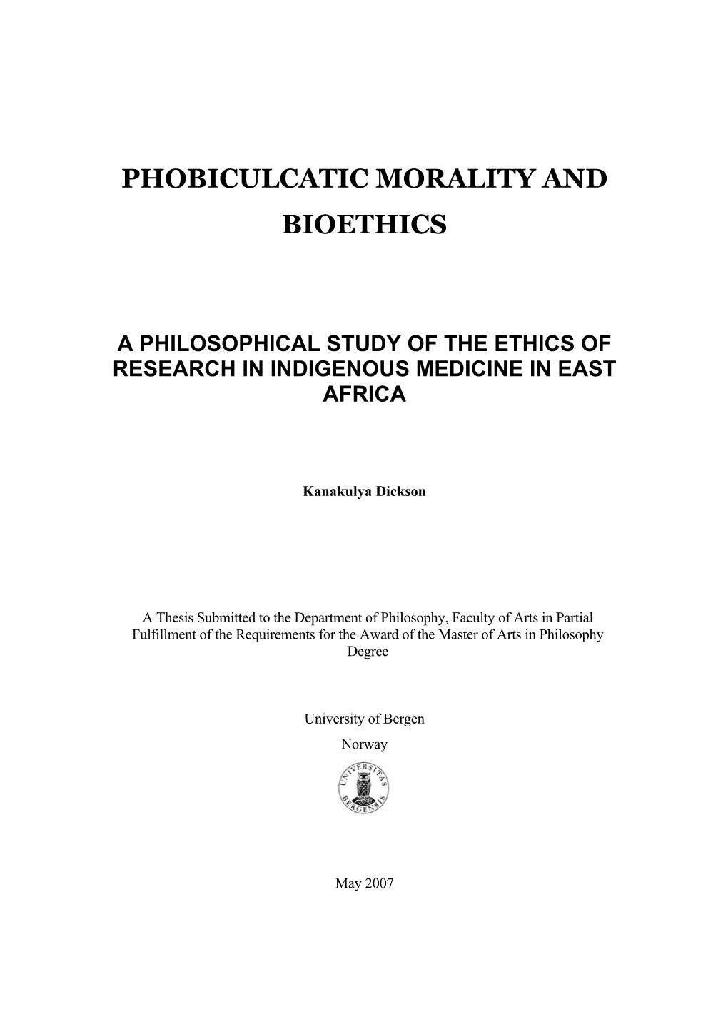 Phobiculcatic Morality and Bioethics: A