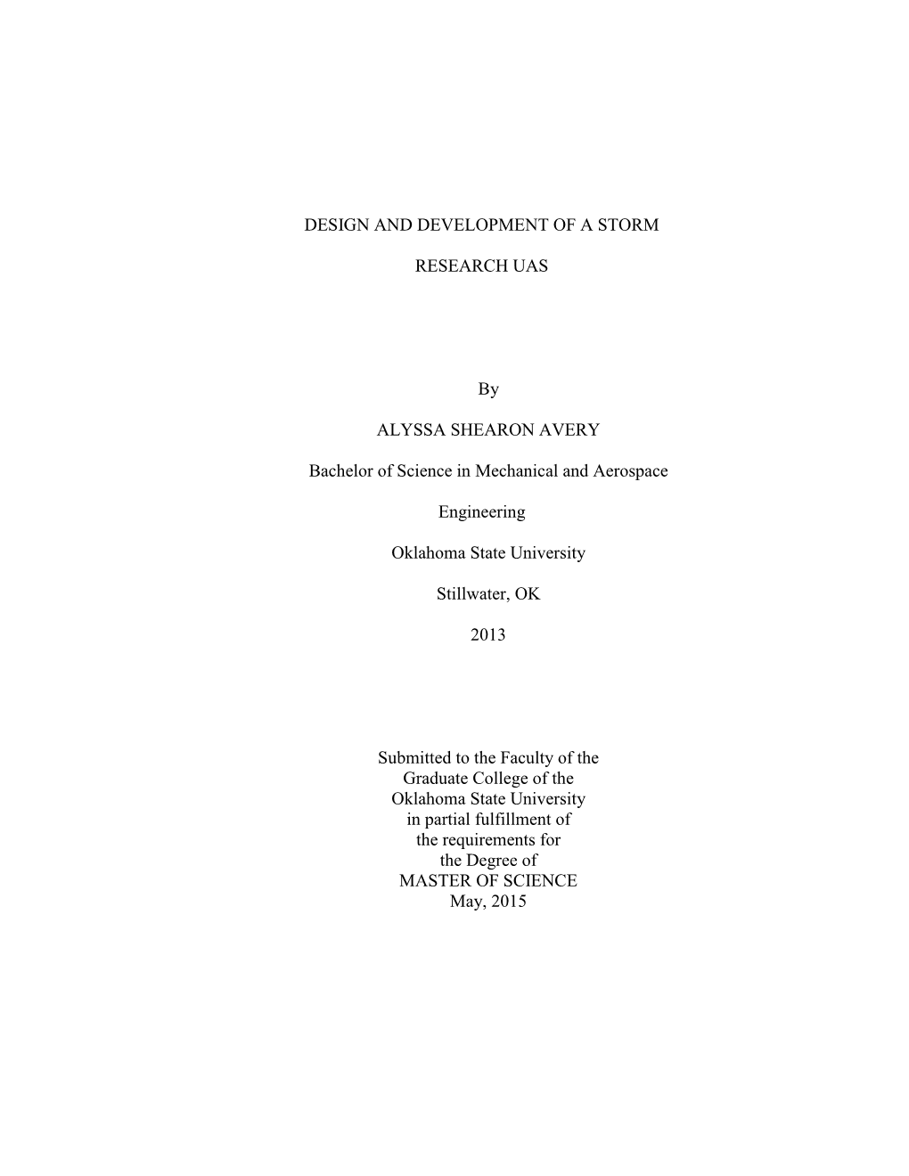 DESIGN and DEVELOPMENT of a STORM RESEARCH UAS by ALYSSA SHEARON AVERY Bachelor of Science in Mechanical and Aerospace Engineeri