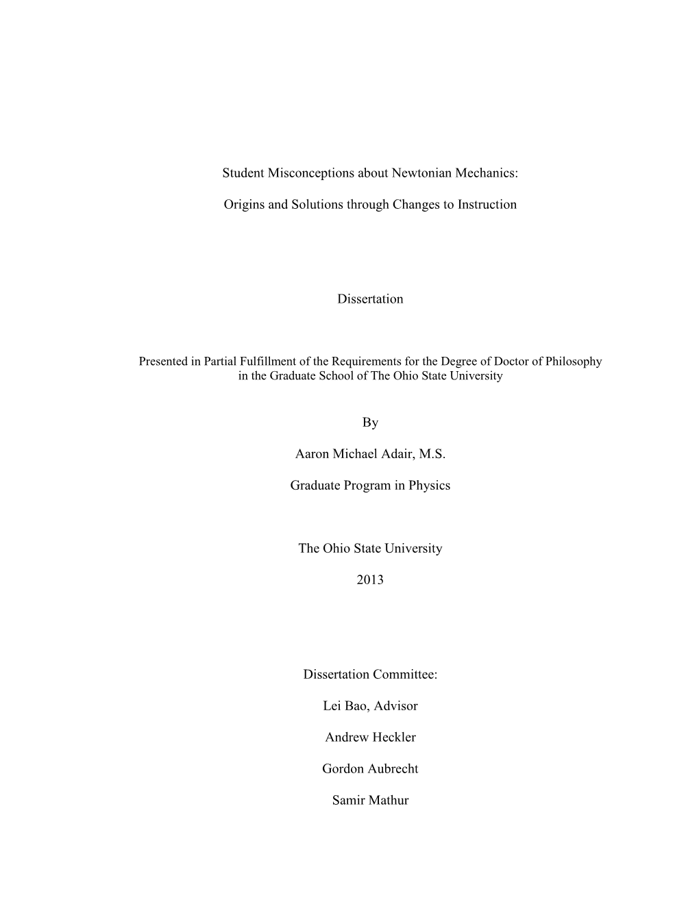 Student Misconceptions About Newtonian Mechanics: Origins and Solutions Through Changes to Instruction Dissertation by Aaron