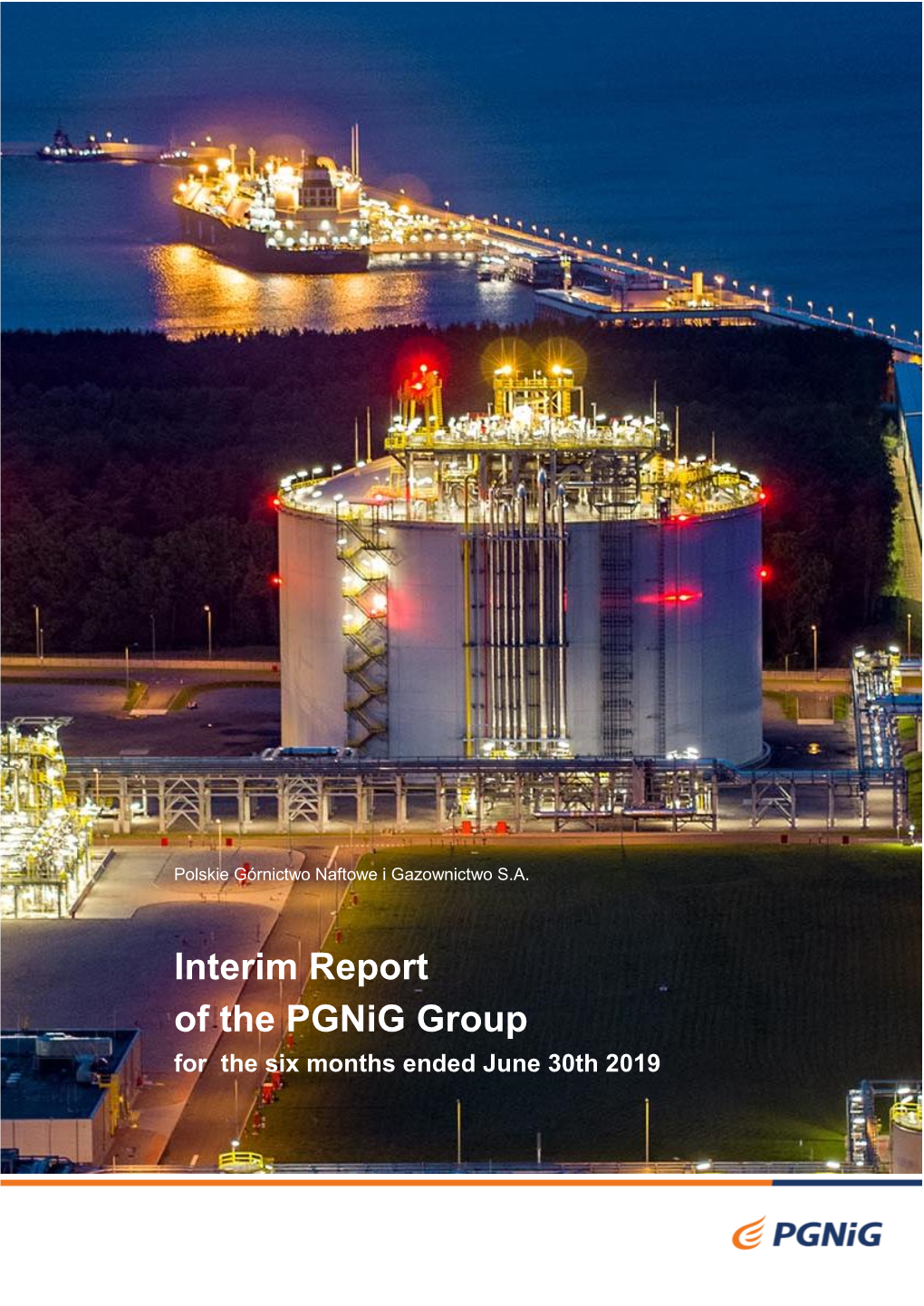 Interim Report of the Pgnig Group for the Six Months Ended June 30Th 2019
