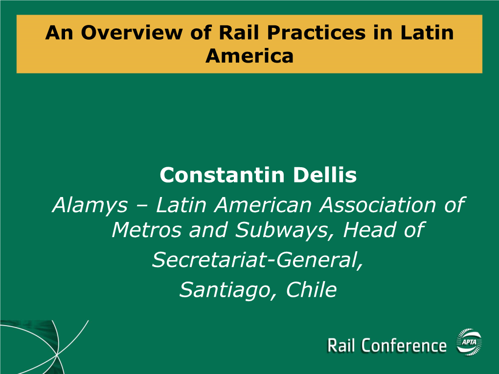 An Overview of Rail Practices in Latin America: Constantin Dellis