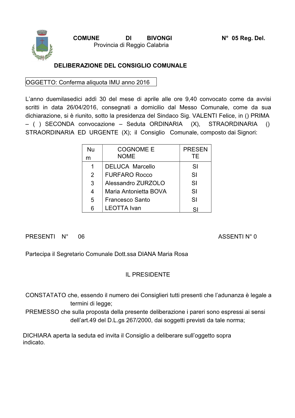 COMUNE DI BIVONGI N° 05 Reg. Del. Provincia Di Reggio Calabria