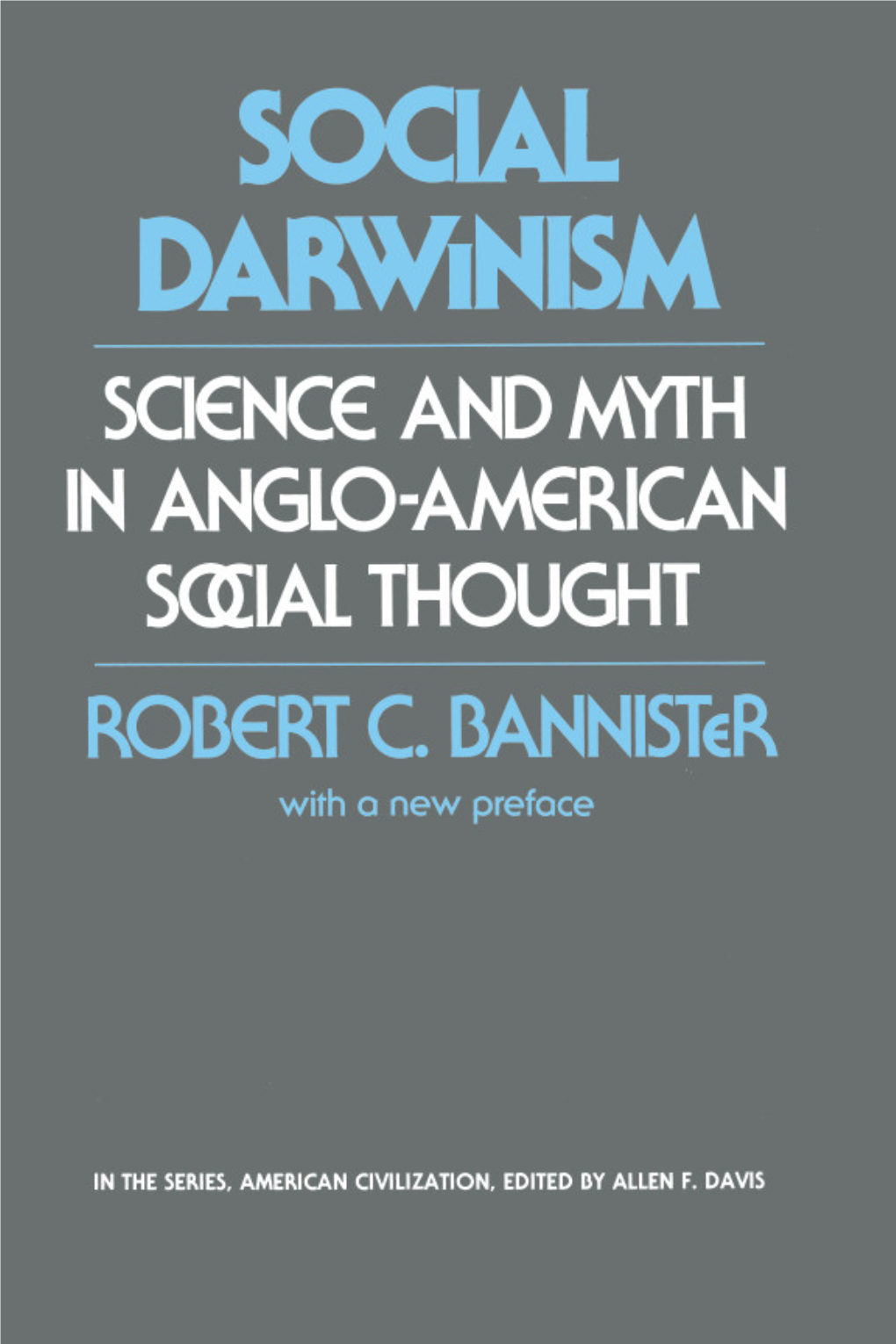 Social Darwinism Science and Myth in Anglo-American Social Thought
