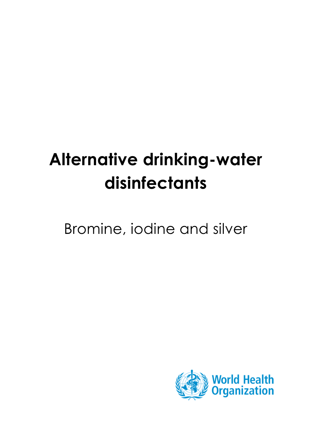 Alternative Drinking-Water Disinfectants