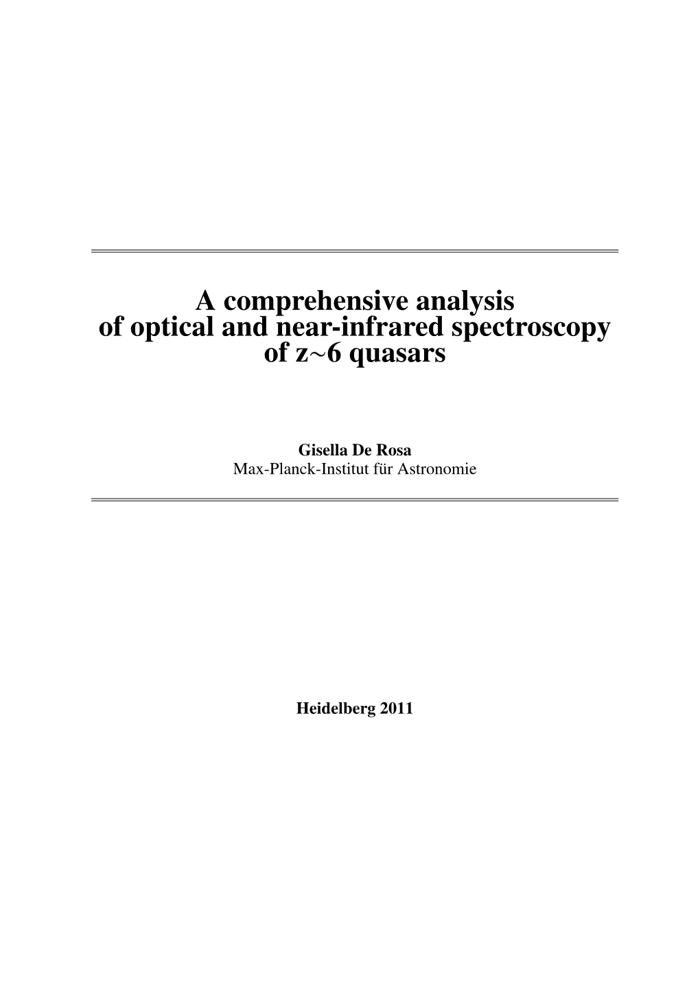 A Comprehensive Analysis of Optical and Near-Infrared Spectroscopy of Z∼6 Quasars
