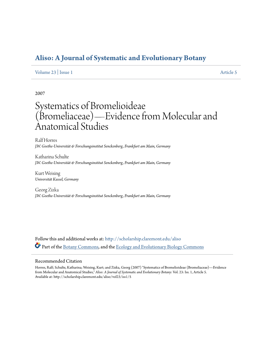 Systematics of Bromelioideae (Bromeliaceae)—Evidence from Molecular and Anatomical Studies Ralf Horres J.W