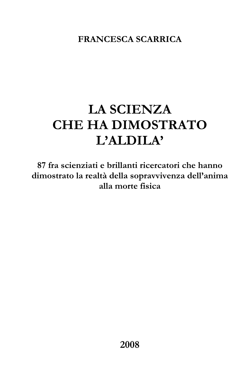 La Scienza Che Ha Dimostrato L'aldila'