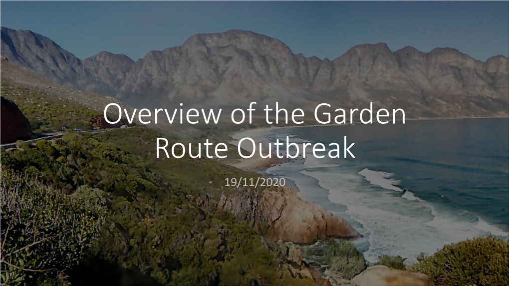 Overview of the Garden Route Outbreak