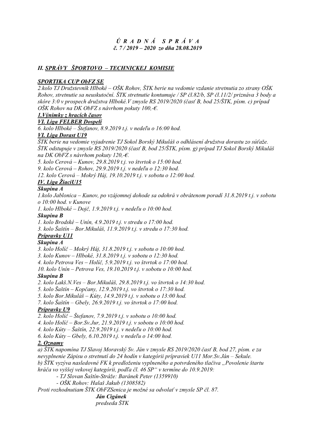 2020 Zo Dňa 28.08.2019 II. SPRÁVY ŠPORTOVO – TECHNICKEJ KOMI