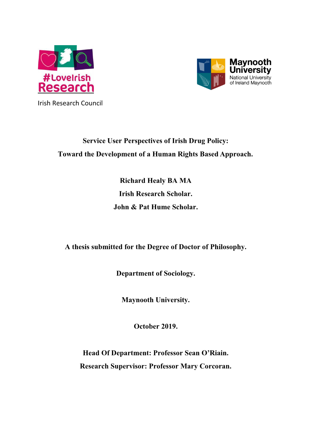 Irish Research Council Service User Perspectives of Irish Drug Policy