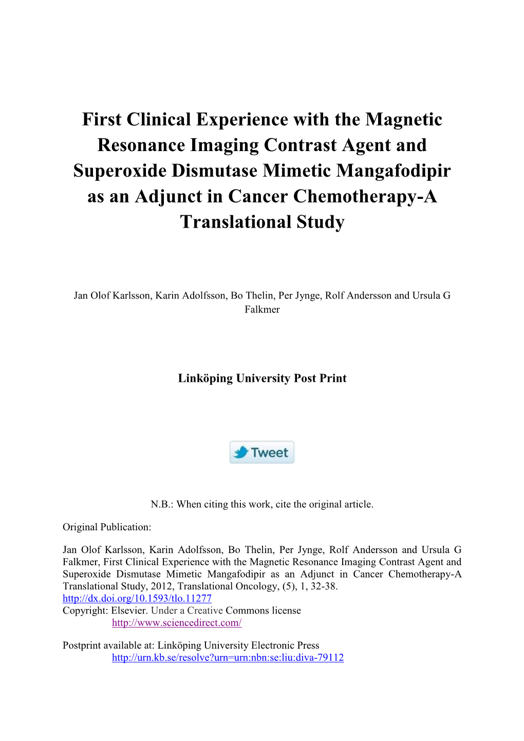 First Clinical Experience with the Magnetic Resonance Imaging Contrast Agent and Superoxide Dismutase Mimetic Mangafodipir As An