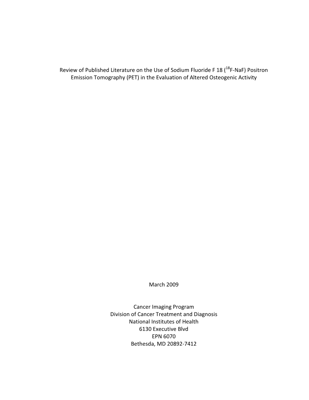 Review of Published Literature on the Use of Sodium Fluoride F 18 (18F-Naf) Positron Emission Tomography (PET) in the Evaluation of Altered Osteogenic Activity