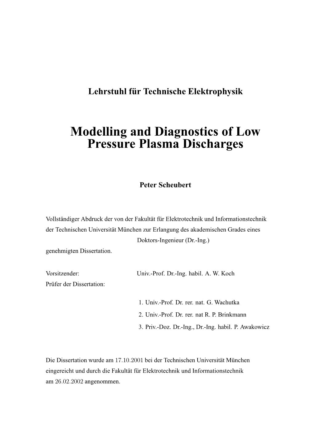 Modelling and Diagnostics of Low Pressure Plasma Discharges