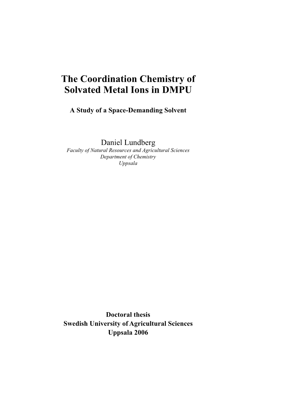 The Coordination Chemistry of Solvated Metal Ions in DMPU