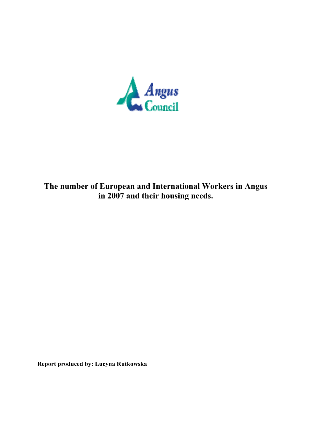 The Number of European and International Workers in Angus in 2007 and Their Housing Needs