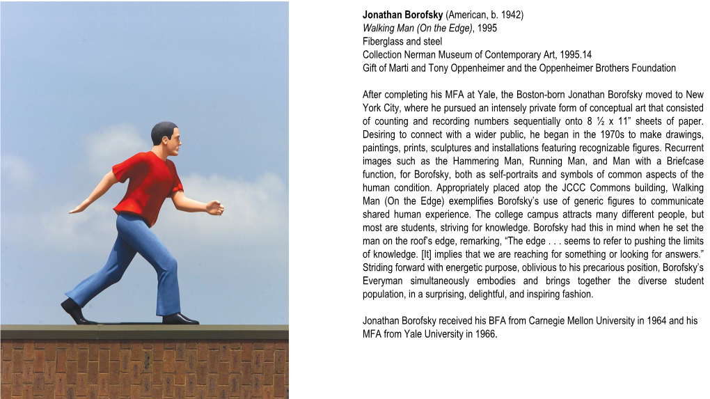 Jonathan Borofsky (American, B. 1942) Walking Man (On the Edge), 1995 Fiberglass and Steel Collection Nerman Museum of Contempor