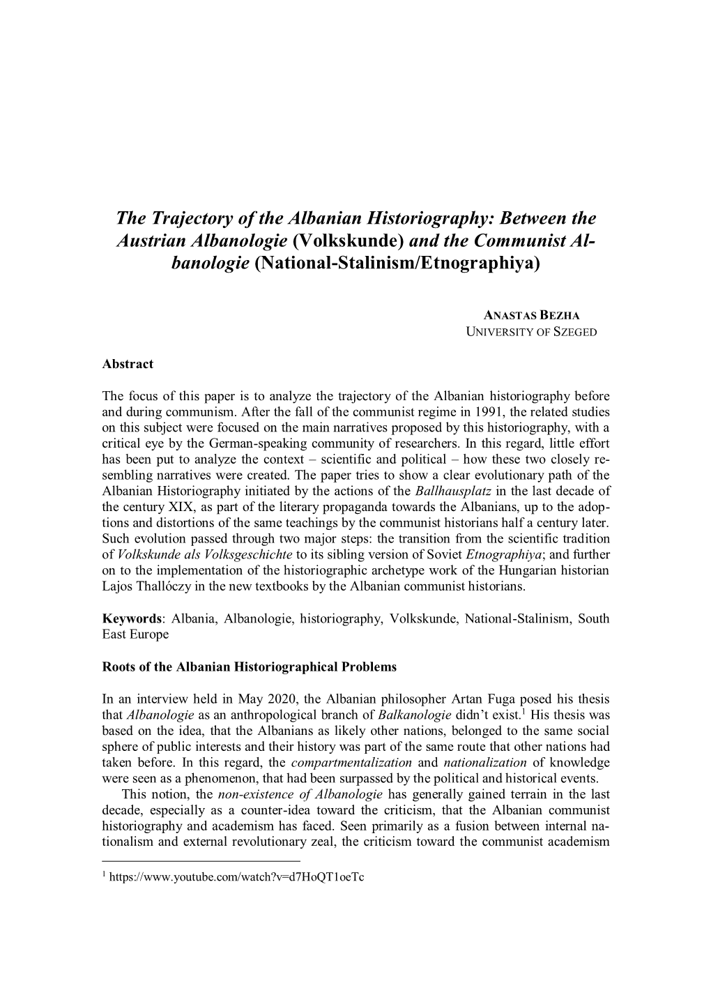 The Trajectory of the Albanian Historiography: Between the Austrian Albanologie (Volkskunde) and the Communist Al- Banologie (National-Stalinism/Etnographiya)