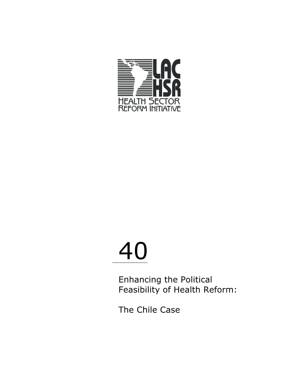 Enhancing the Political Feasibility of Health Reform: the Chile Case