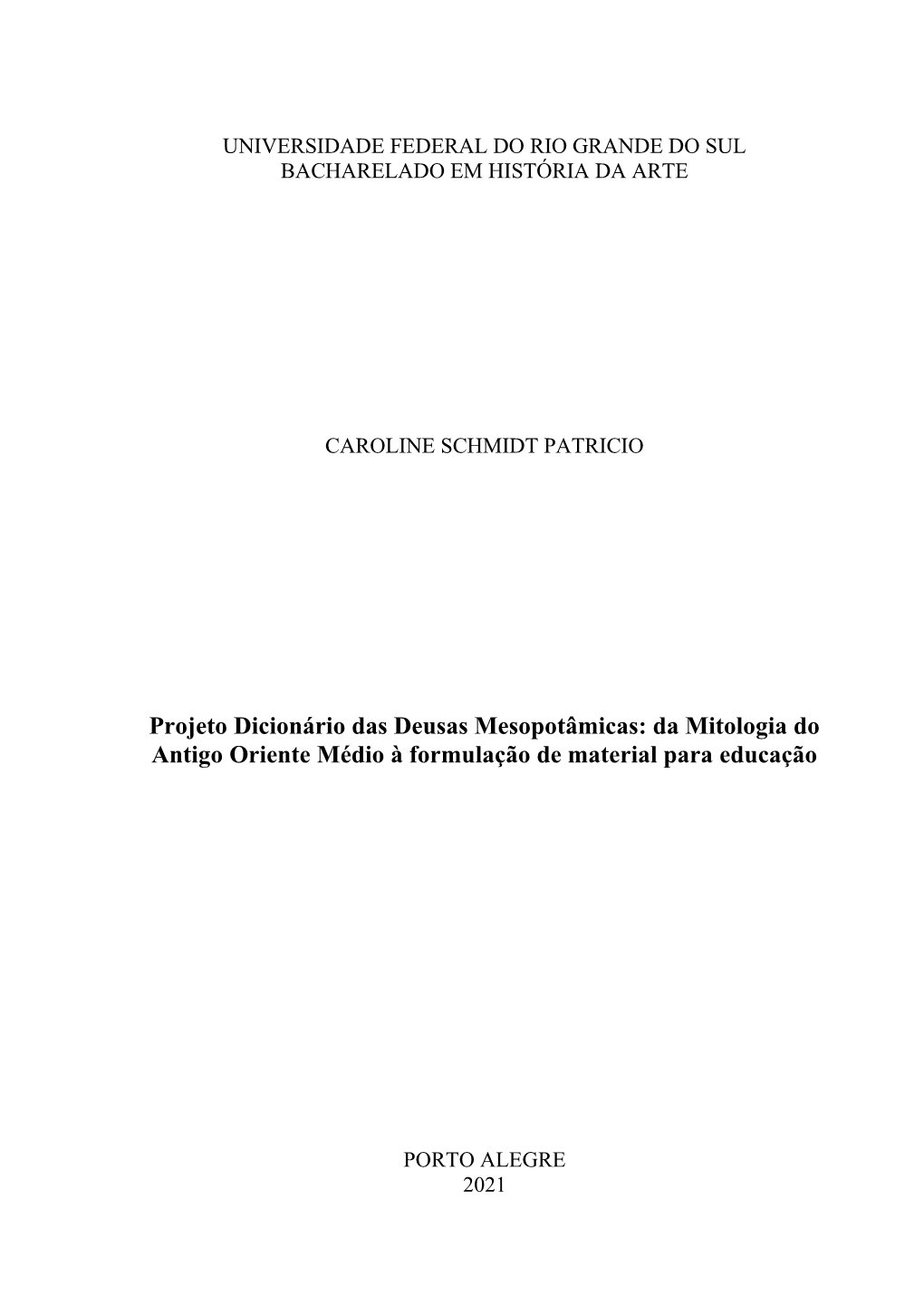 Projeto Dicionário Das Deusas Mesopotâmicas: Da Mitologia Do Antigo Oriente Médio À Formulação De Material Para Educação