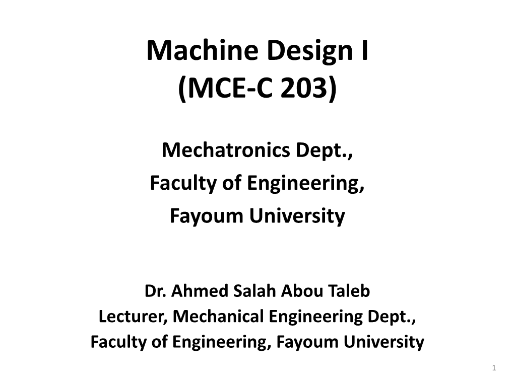 Machine Design I (MCE-C 203)